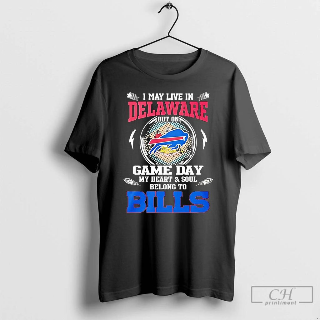 Classic I May Live In Delaware But On Game Day My Heart And Soul Belong
