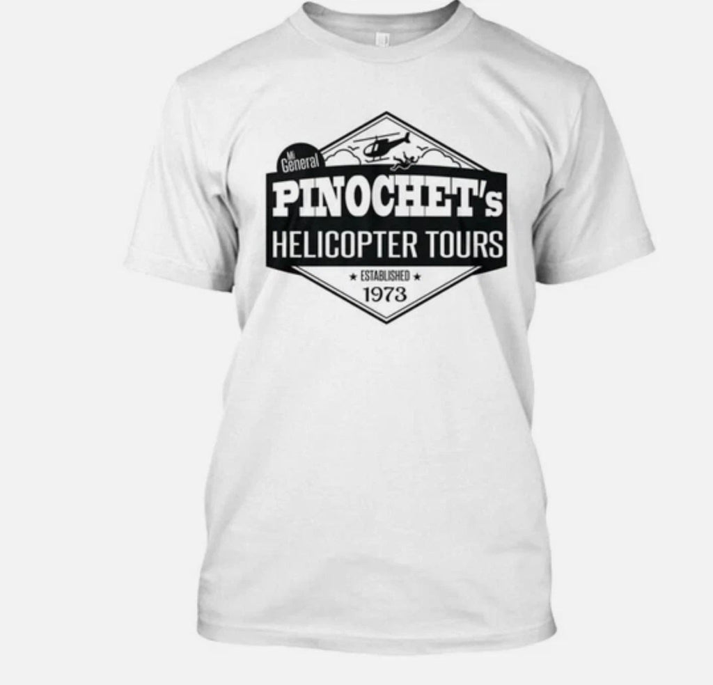 Pinochet's Helicopter Tours T-Shirt Made in the USA Size S to 5XL