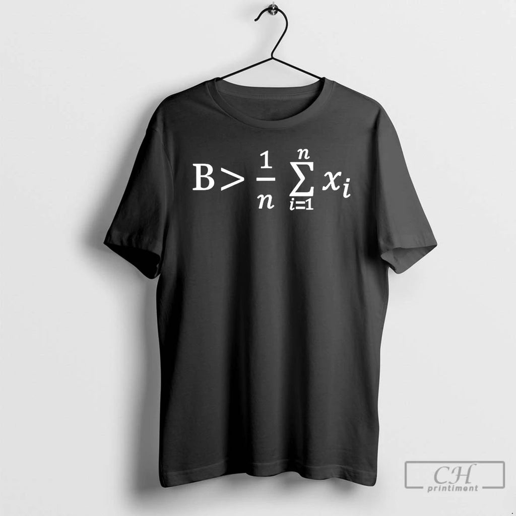 Classic Math Be Greater Than Average T Shirts