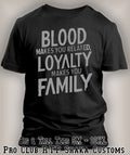 Blood Make You Related Loyalty Makes You Family Tee Shirt to Match J12  Sneaker