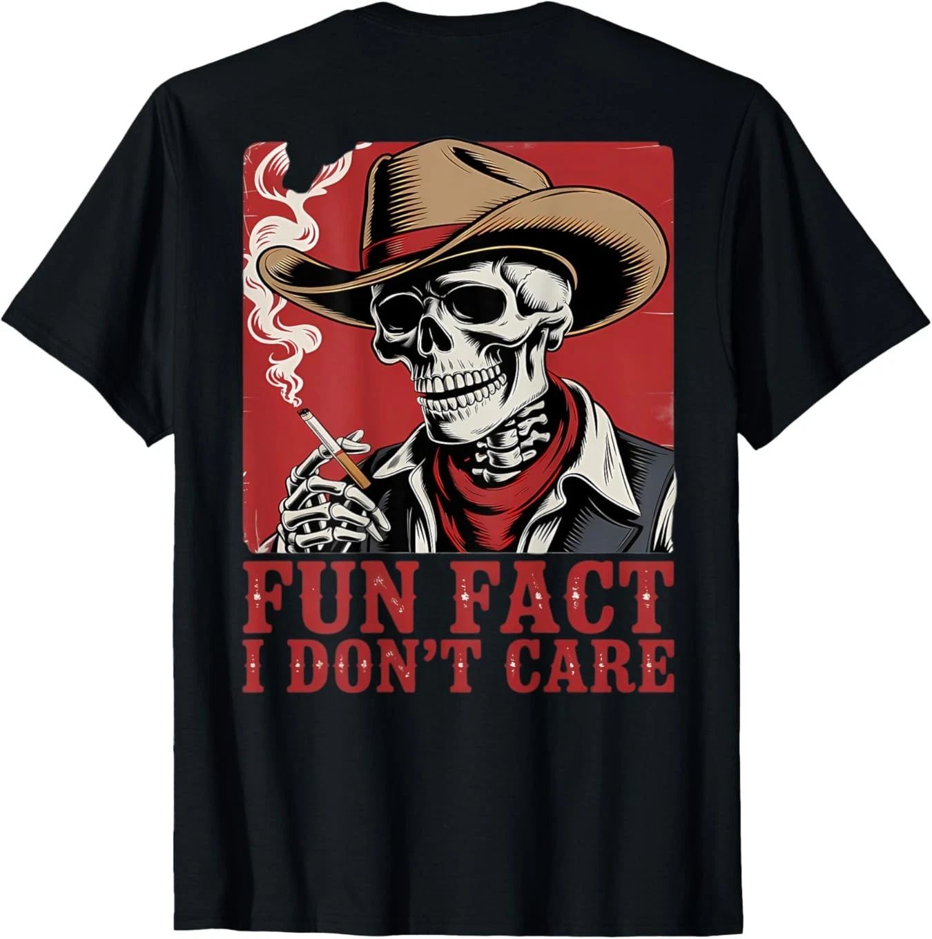 Fun Fact I Don't Care Funny Skeleton Cowboy (ON Back) T-Shirt