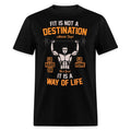 Fit is not a destination shirt Motivational Gym Fitness T-Shirt size S-6XL