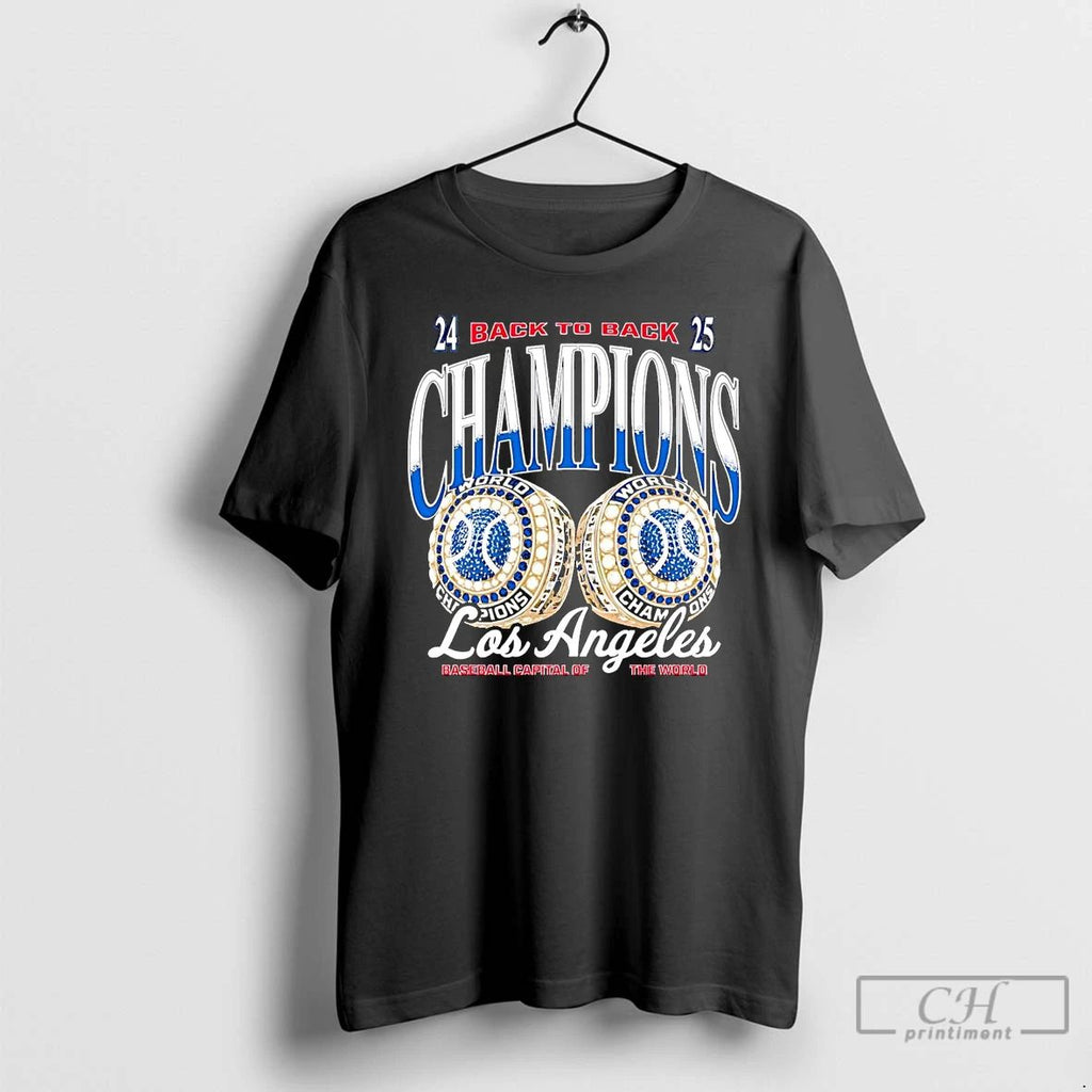 Premium Los Angeles Dodgers 2025 Back To Back Champions Capital Of The World T Shirts