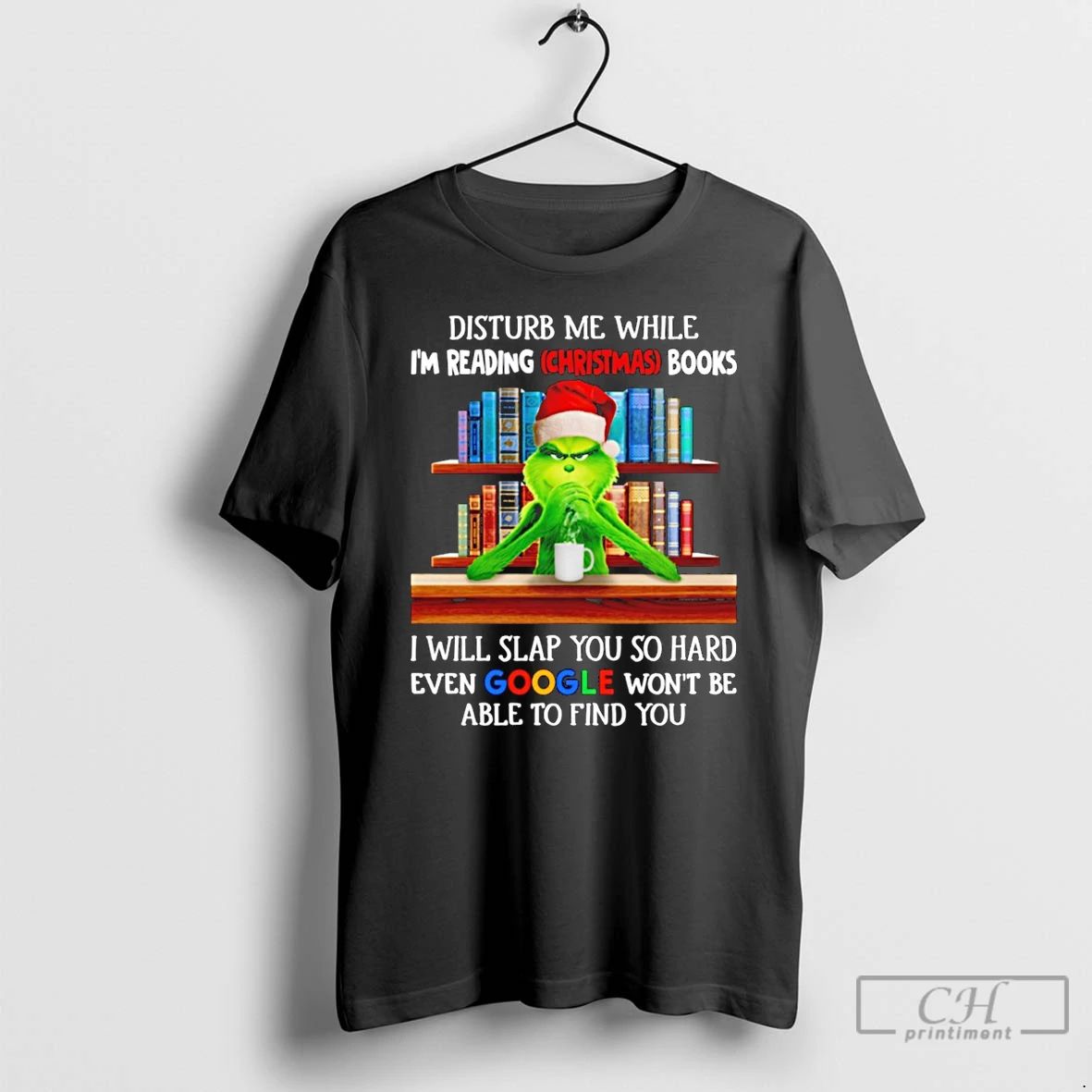 Classic Grinch Disturb Me While Im Reading Christmas Books I Will Slap You So Hard
