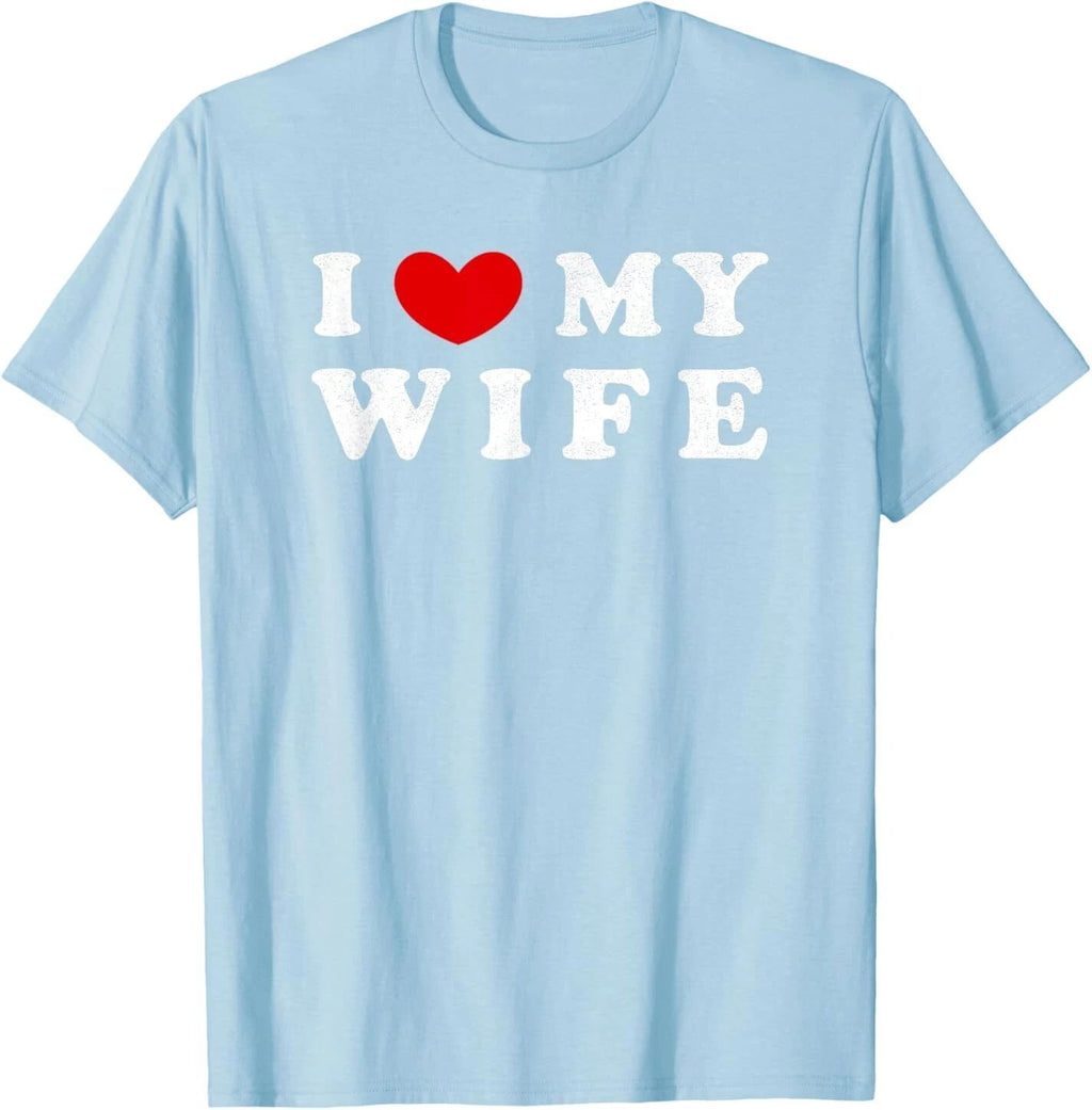 I Heart My Wife, I Love My Wife T-Shirt