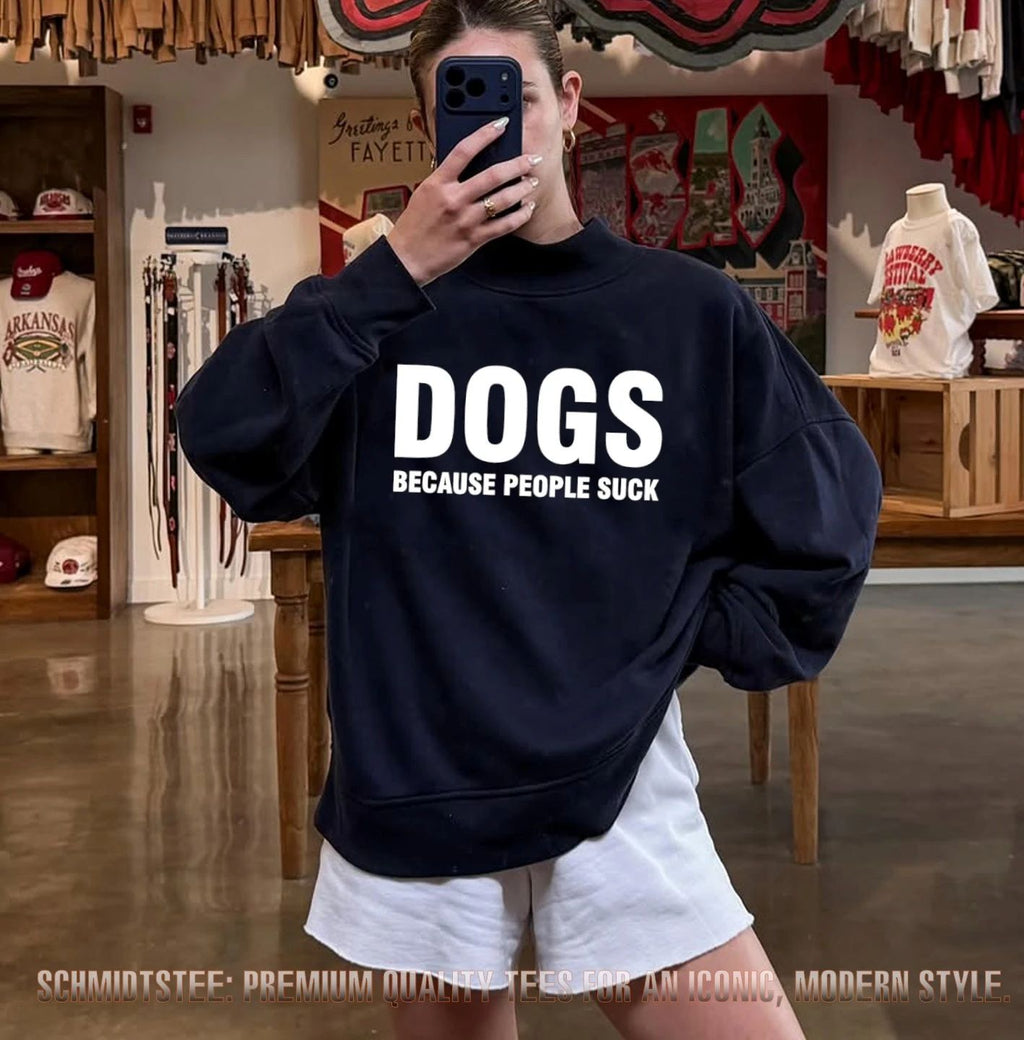 Dogs Because People Suck dog lover pet owner shirt