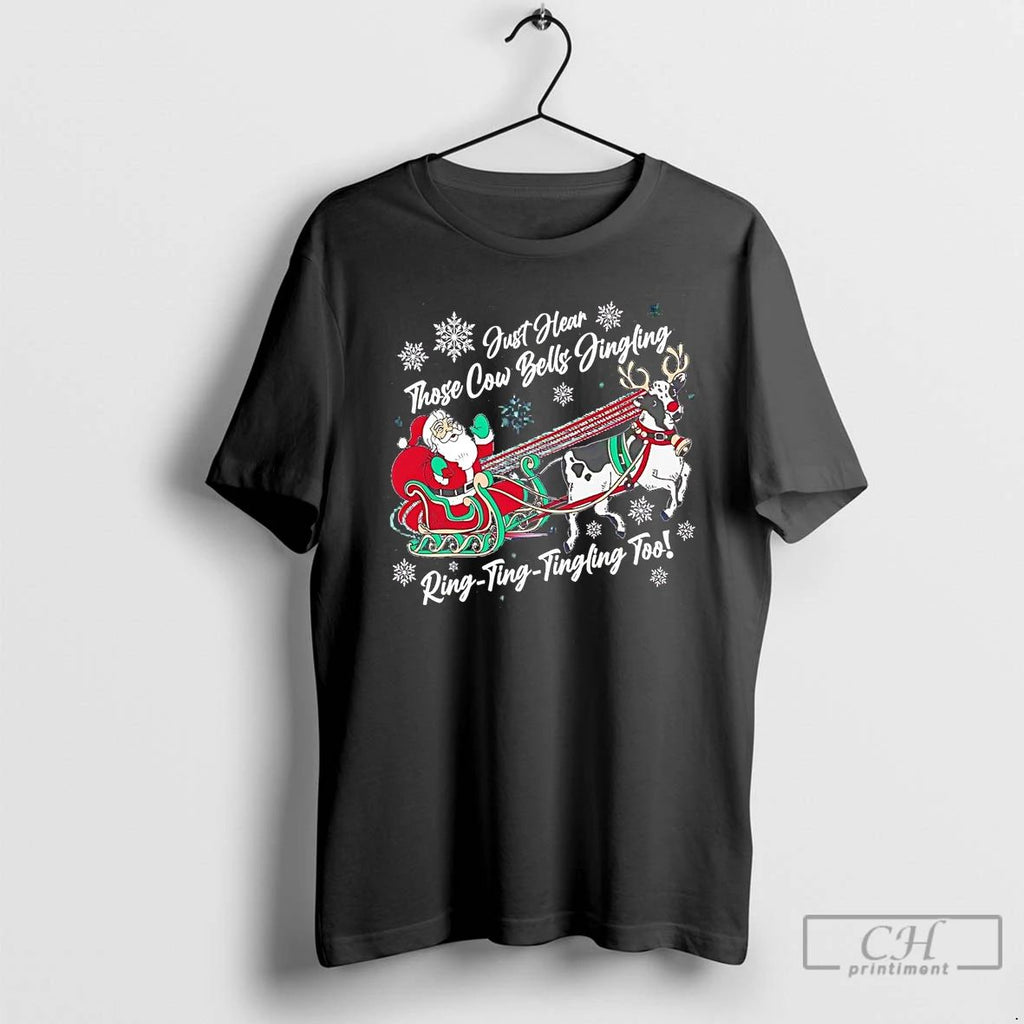 Classic Santa Sleigh Cow Just Hear Those Cow Bells Jingling Christmas T Shirts