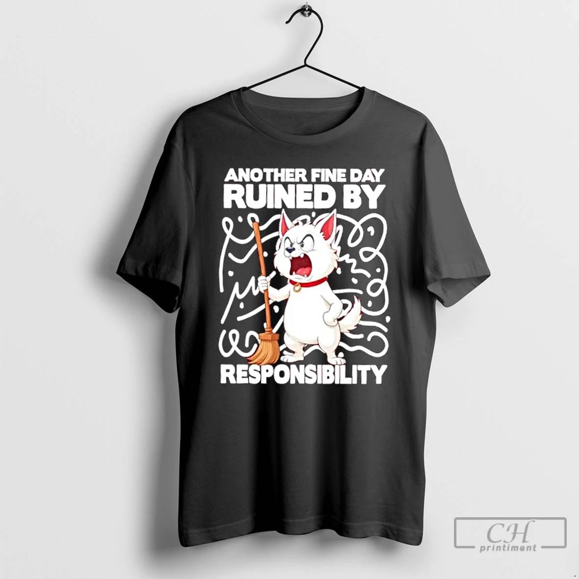 Classic Angry Cat With Broom Another Fine Day Ruined By Responsibility T Shirts