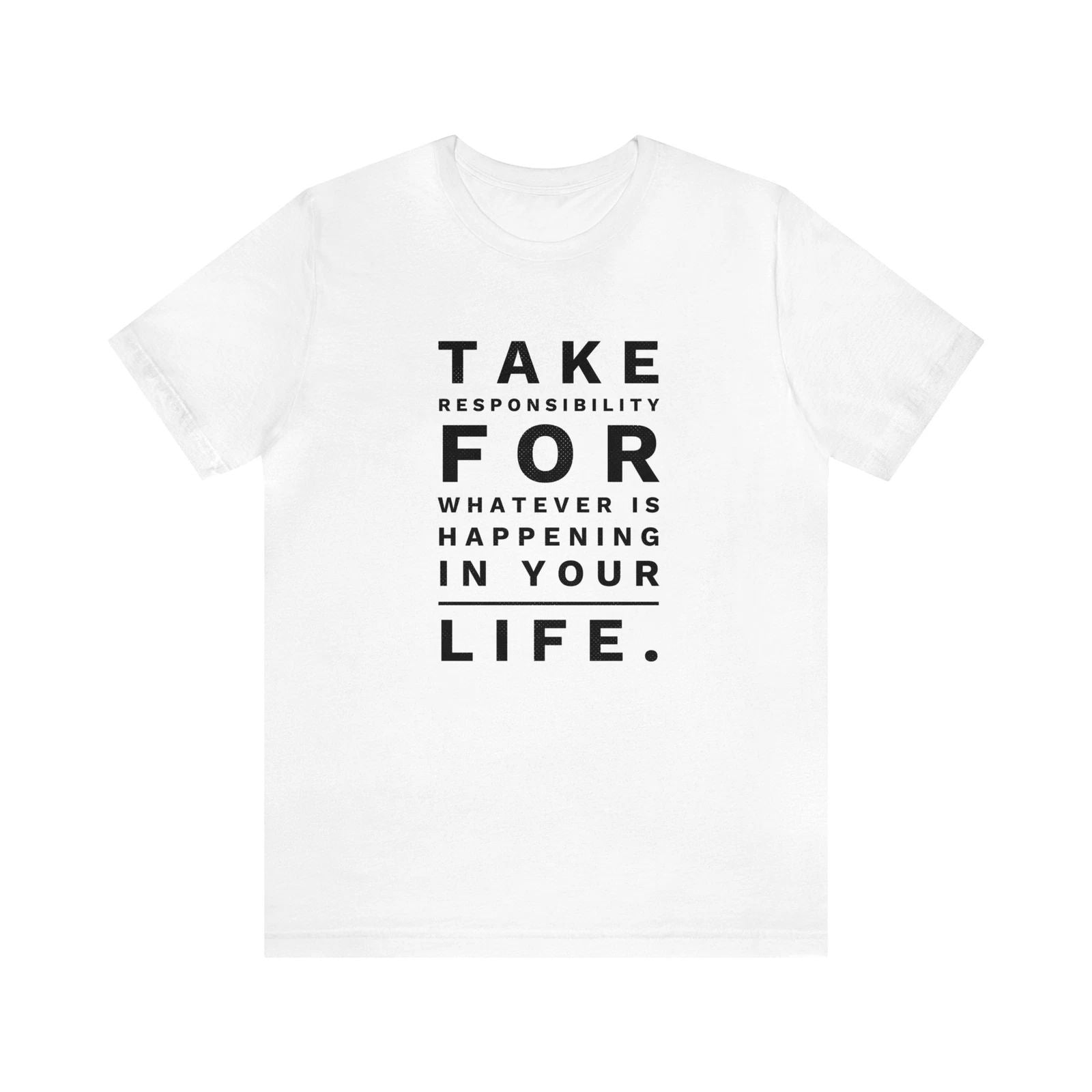 Take Responsibility, Motivational t-shirt, Custom T-shirt