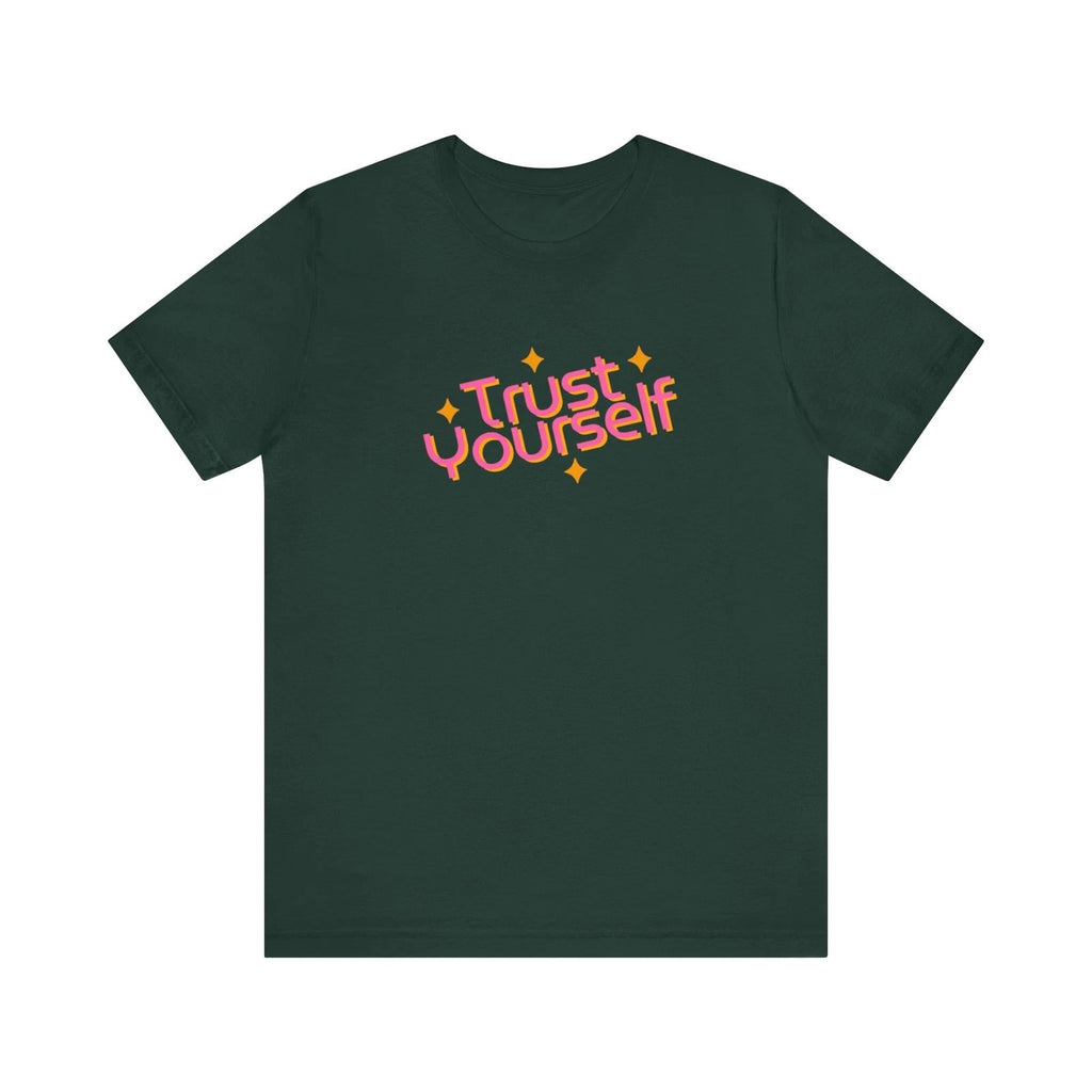 Trust Yourself Short Sleeve Tee, Motivational Shirt , Inspirational Shirt,