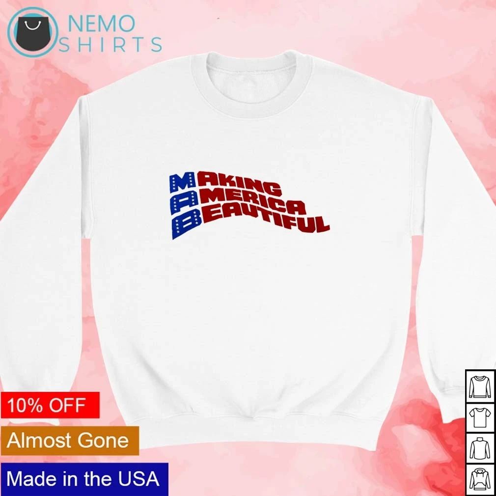 Making America Beautiful patriotic USA American pride shirt