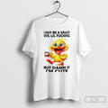 Premium Duck I May Be Krazy Evil Lil Fucking But Damn It T Shirts