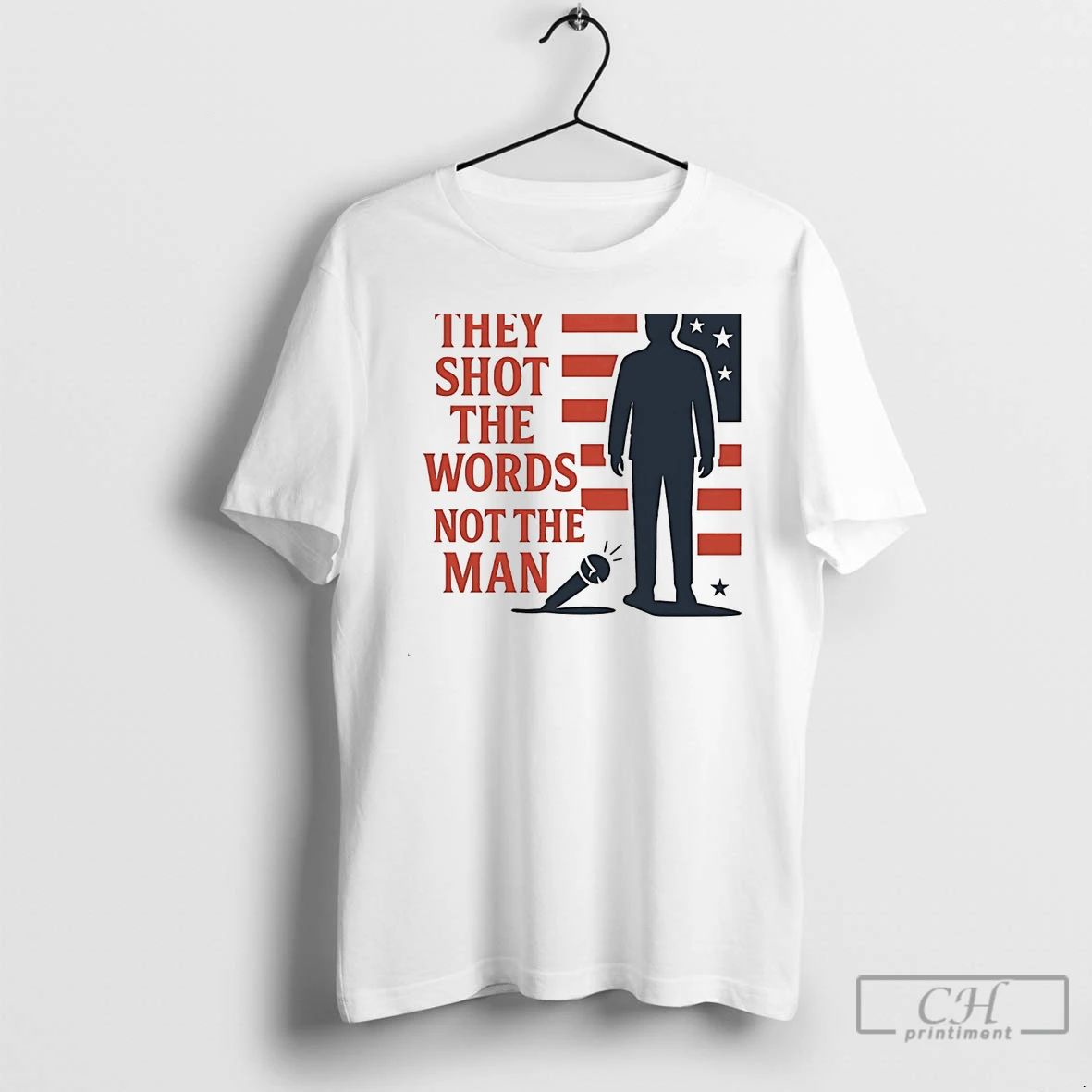 Classic Charlie Kirk They Shot The Words Not The Man White T Shirts