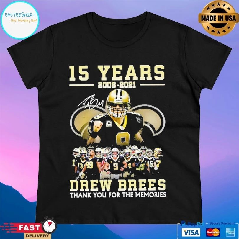 Drew Brees 15 Years 2006 2021 Drew Brees Thank You For The Memories T-shirt