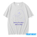 Ghost Sorry Im Late I Saw A Dog Tshirts Sweater