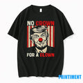 No Crown For A Clown No Kings Anti Trump Tshirts Sweater