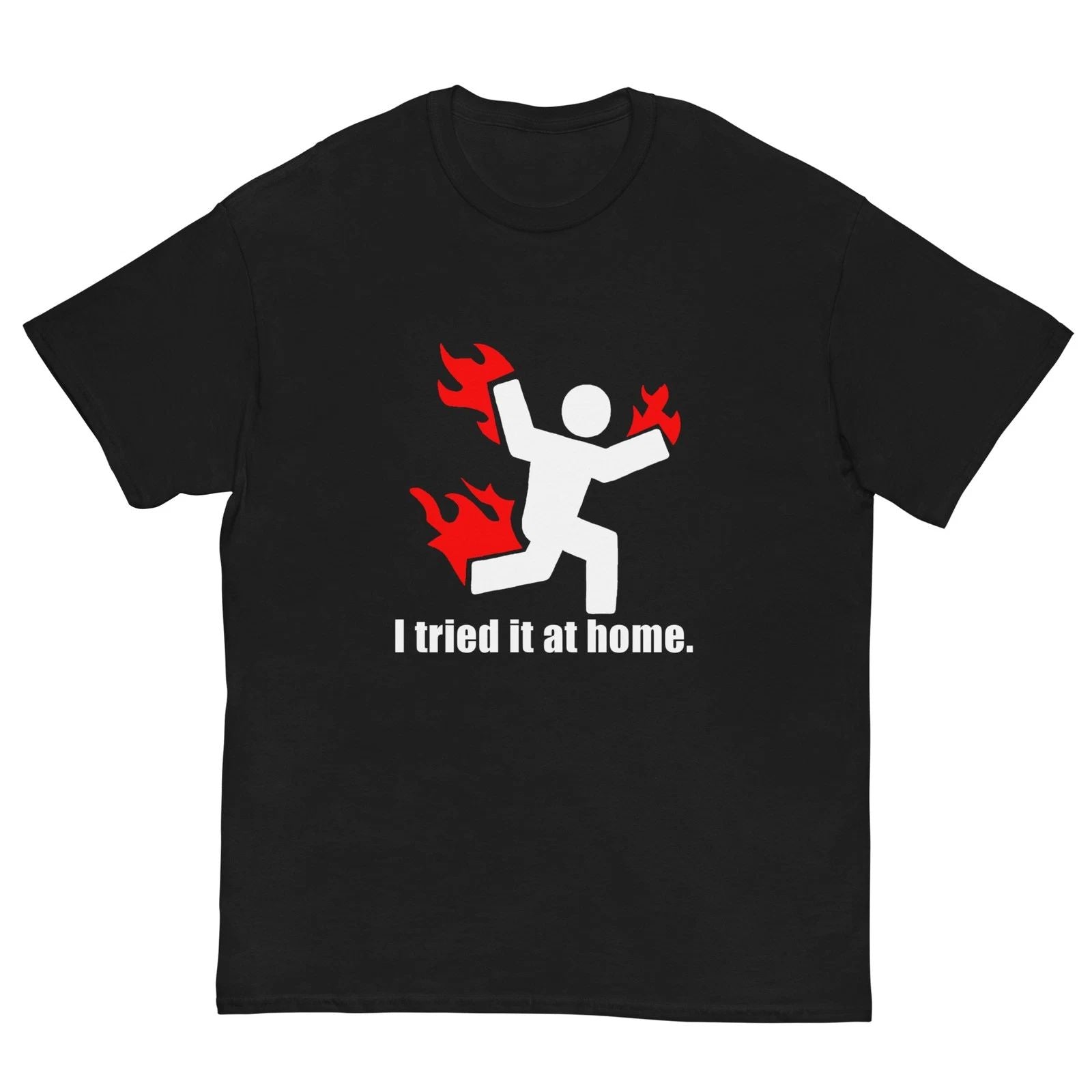 "I Tried It At Home" T-Shirt Funny Gag Gift Fashion US 🔥