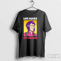 Classic Mortis Life Sucks But I Swallow T Shirts