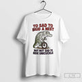 Classic Gators To Sad To Biud A Nest But Not Sad To Ride Unicuckle