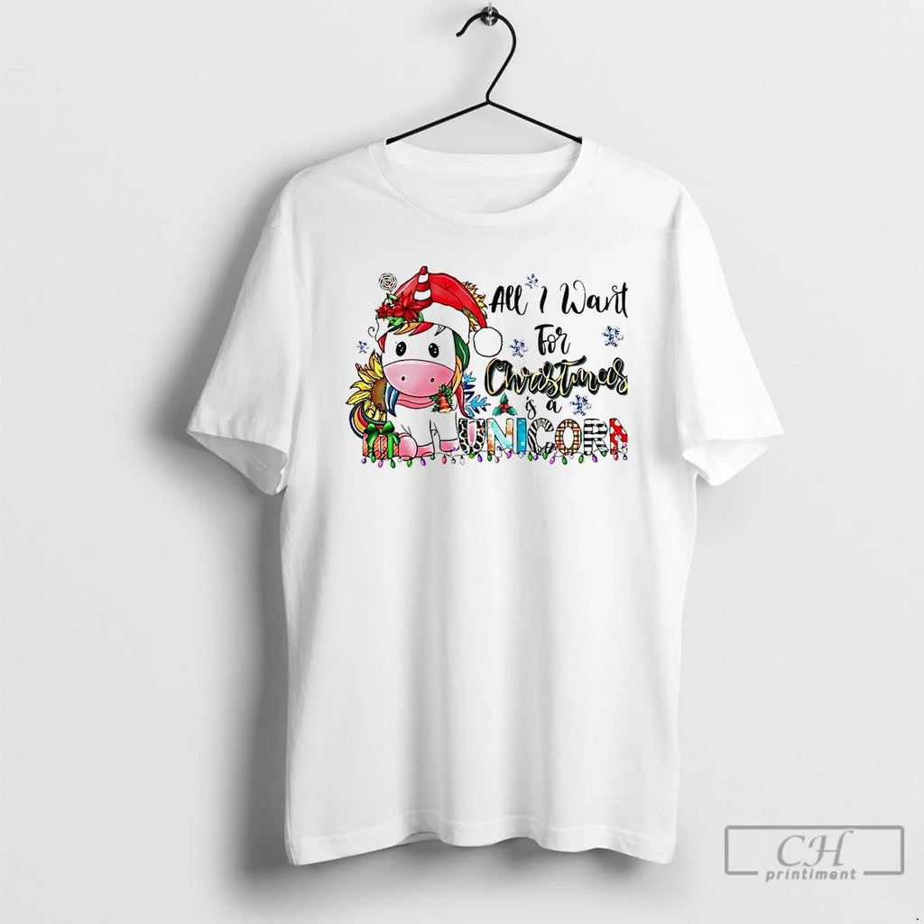 Classic All I Want For Christmas Is A Unicorn White T Shirts