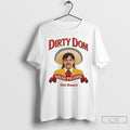Classic Dirty Dom Tapatio Hot Sauce T Shirts