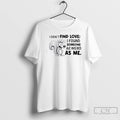 Classic Squirrel I Didnt Find Love I Found Someone As Weird As Me T Shirts