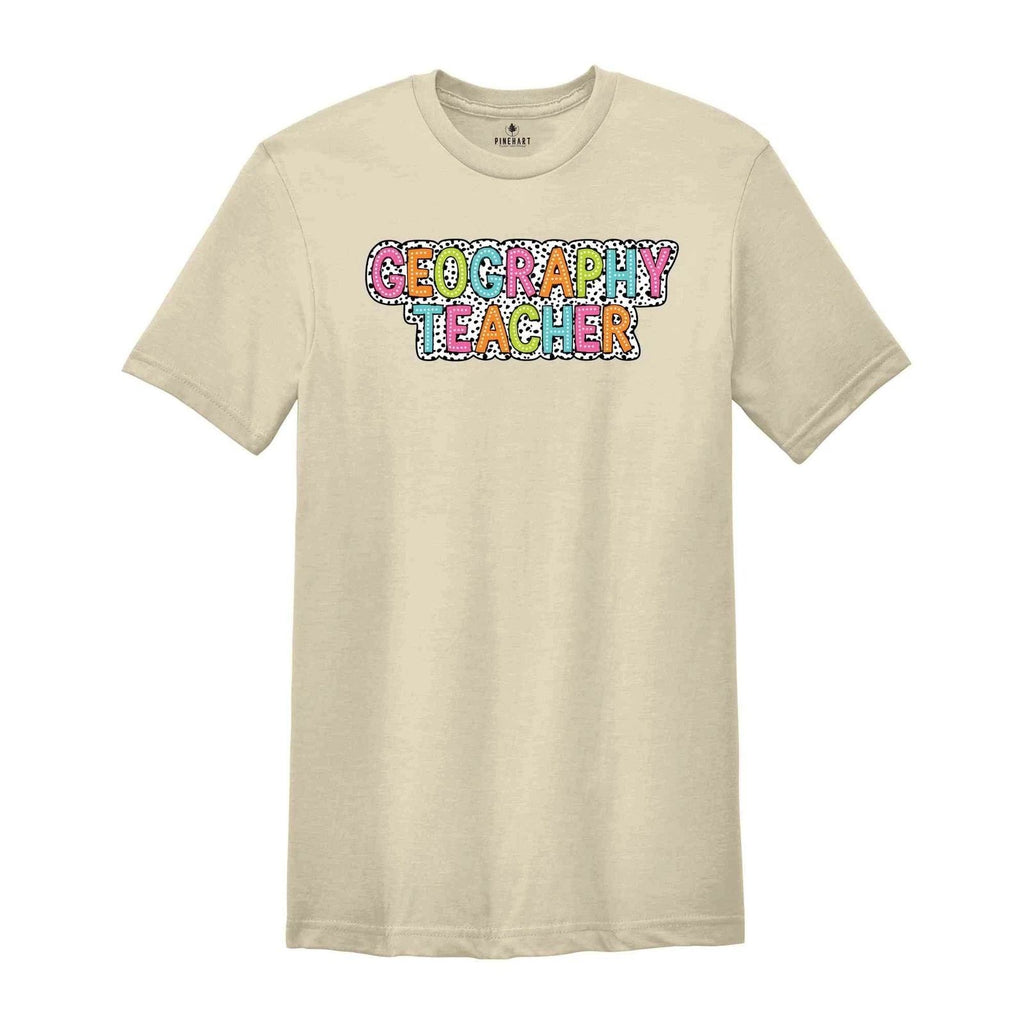 Geography Teacher Shirt, Teacher Gift, Cute Teacher Shirt, Teacher Life Shirt, T
