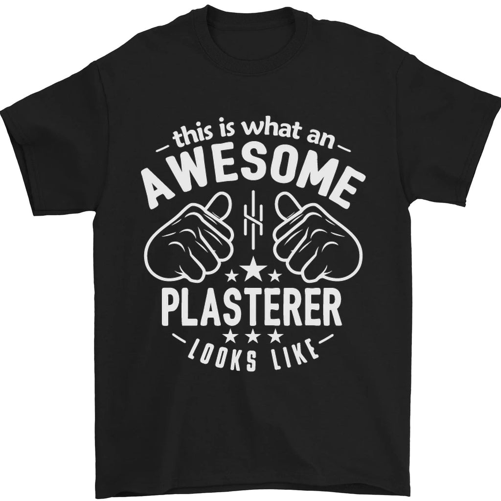 An Awesome Plasterer Looks Like Mens T-Shirt 100% Cotton