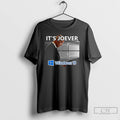 Classic Its Joever Windows 10 T Shirts