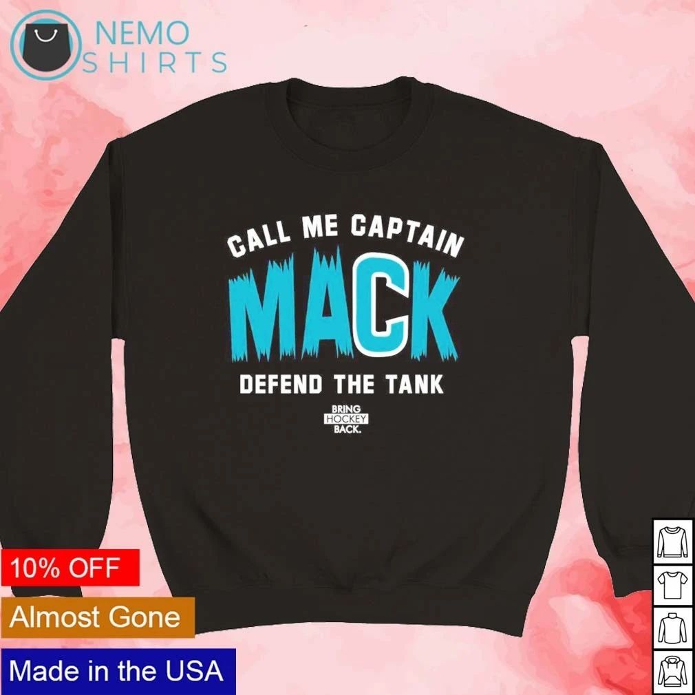 Macklin Celebrini Call Me Captain MACK Defend The Tank San Jose Sharks shirt