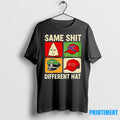 Same Shit Different Hat Tshirts Sweater
