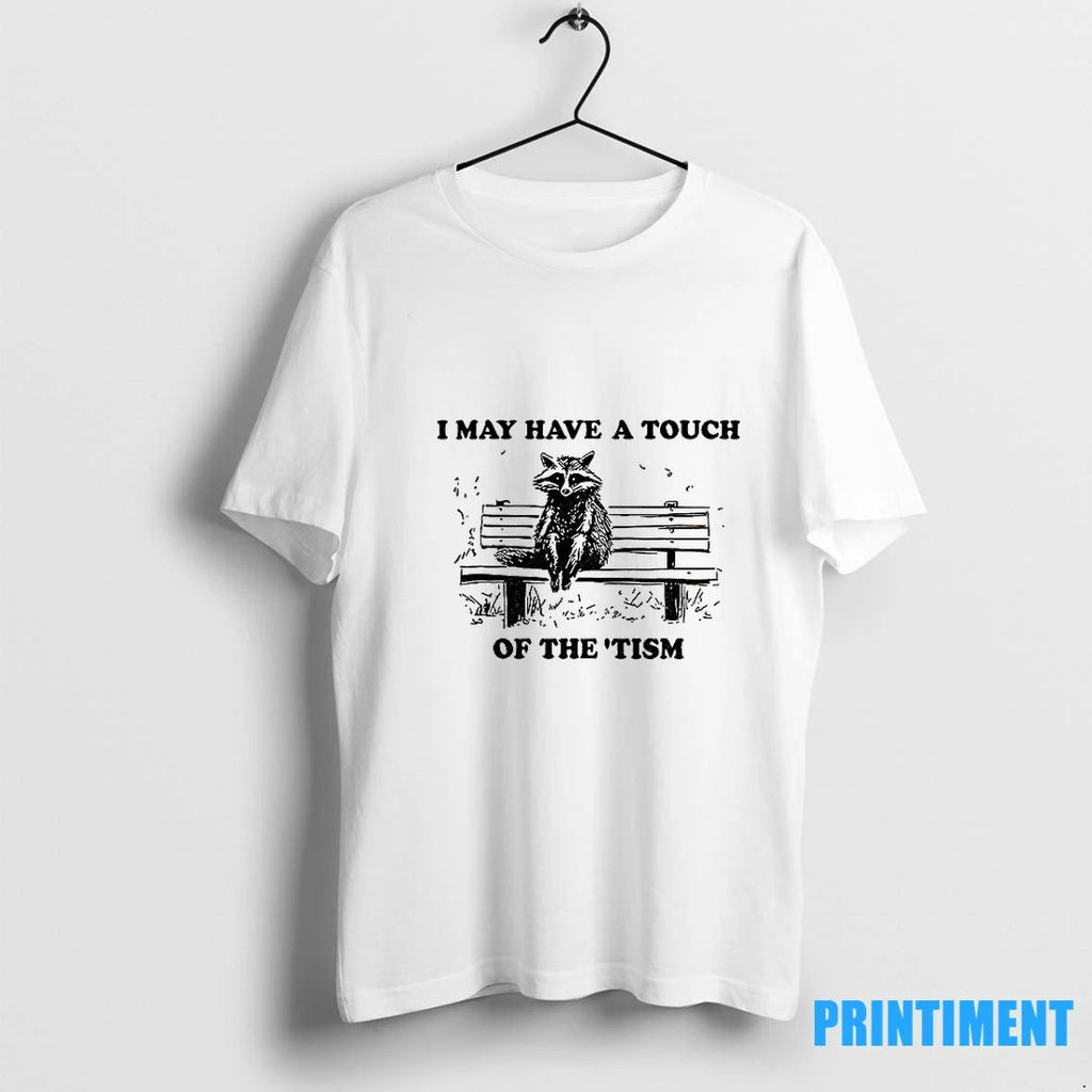 Raccoon I May Have A Touch Of The Tism Vintage Tshirts Sweater