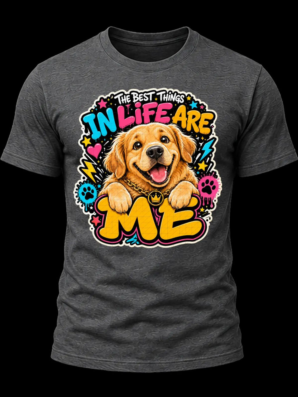 The Best Things in Life Are Me Golden Retriever Shirt