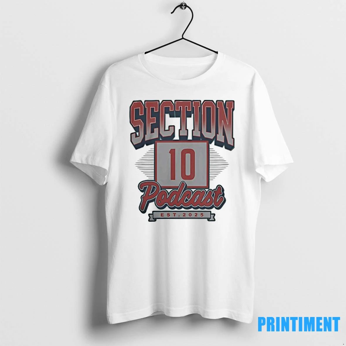 Section 10 Podcast Est 2025 Tshirts Sweater