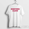 Classic Pottymouthpollyanna Serving Cunt T Shirts