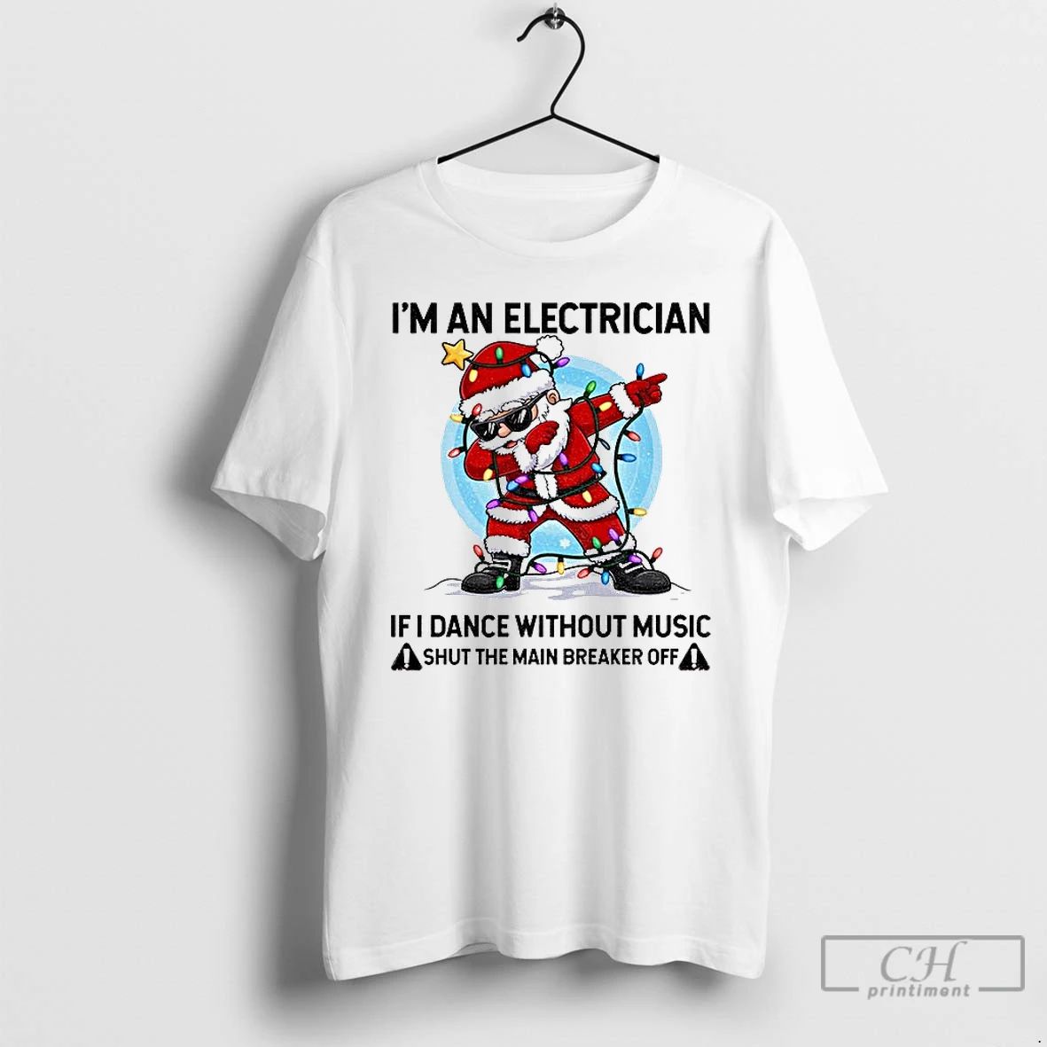 Classic Angry Santa Claus Im An Electrician If I Dance Without Music Shut The Main