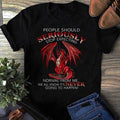 People Should Seriously Stop Expecting Dragon T Shirt - Dragon Lover Gift, My...