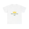 CEO of My Own Life Unisex Heavy Cotton Tee, Motivational Shirt, Gift