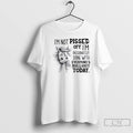 Classic Horse Im Not Pissed Off Im Passionately Done With Everyones Bullshit Today T Shirts