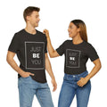 Just Be You Motivation Unisex  Short Sleeve Tee