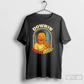 Classic Downin These Dogs Down Syndrome Parody T Shirts