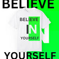 Believe In Yourself  T-Shirt, Inspirational Tee, Motivational Shirt,