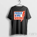 Premium Charlie Kirk Prove Me Wrong 2025 T Shirts