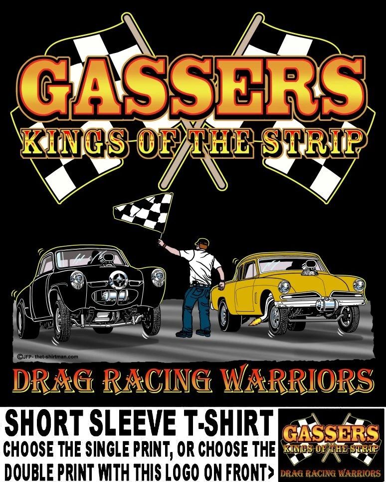 Studebaker Old School Gasser Kings of the Street & Strip Drag Racing T-shirt 16