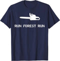 Run Forest Run Funny ChainSaw Cool Work Job Unisex T-Shirt