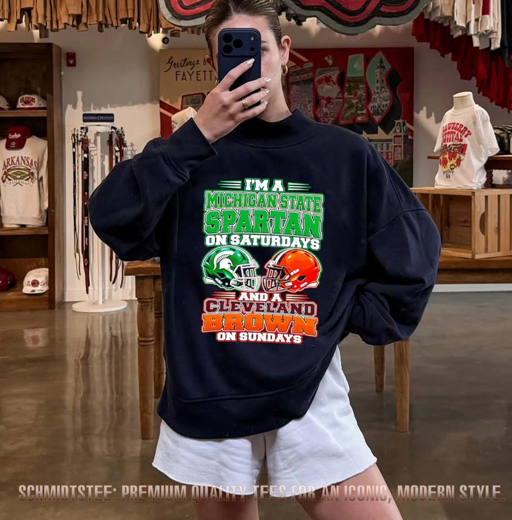 I’m a Michigan State Spartan on Saturdays and a Cleveland Brown on Sundays shirt