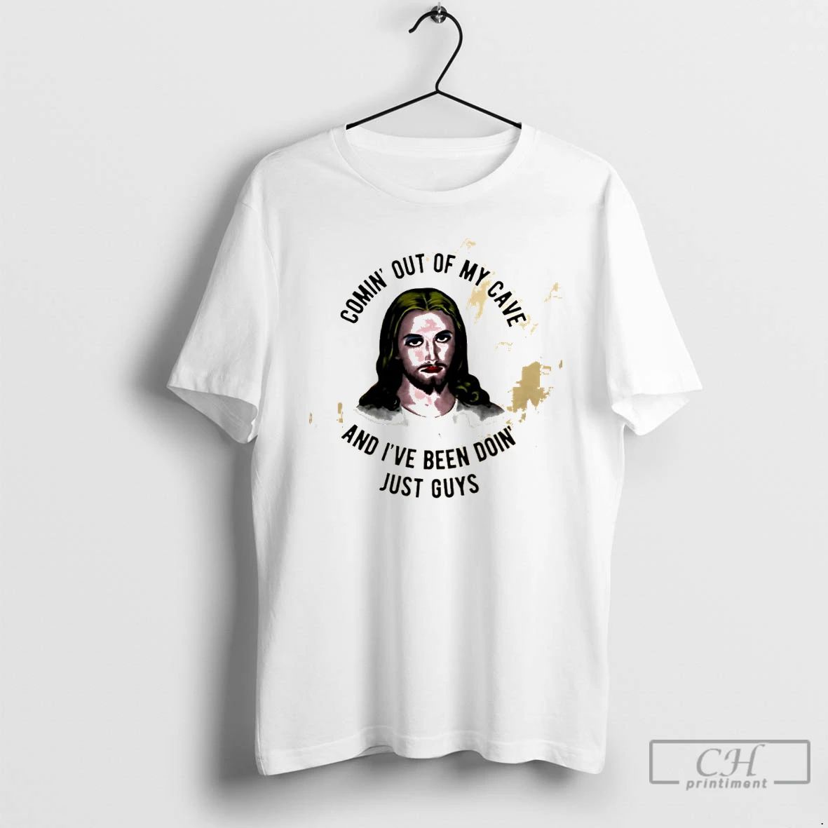 Classic Jesus Coming Out Of My Cave And Ive Been Doing Just Guys T Shirts