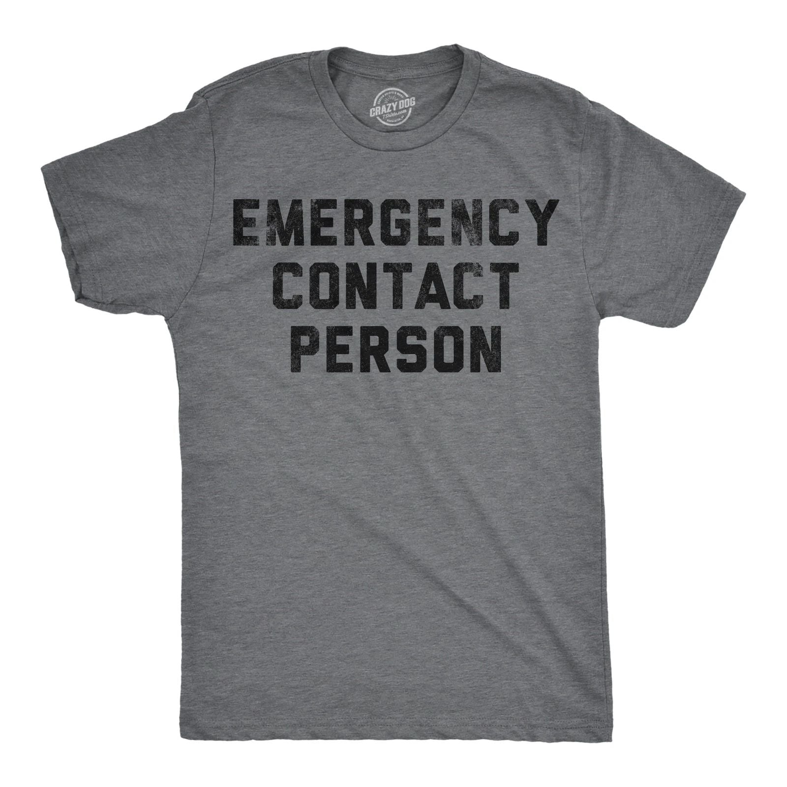 Mens Funny T Shirts Emergency Contact Person Sarcastic Graphic Novelty Tee for