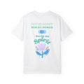 Inspirational Garment-Dyed T-shirt, Motivational Tee, Spiritual Shirt, Gift for