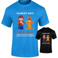 Charley Says Retro T Shirt Funny 70's Public Info TV Advert Strangers Charlie